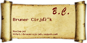 Bruner Cirjék névjegykártya